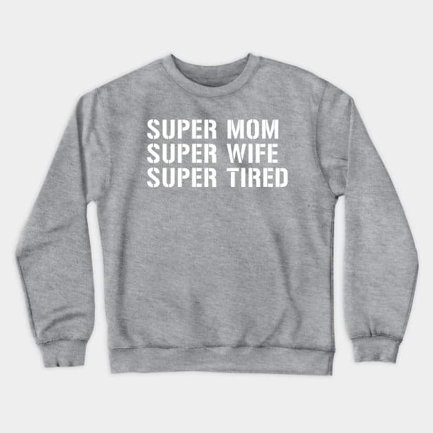 Super Mom Crewneck Sweatshirt by DJV007